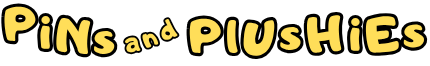Pins & Plushies
